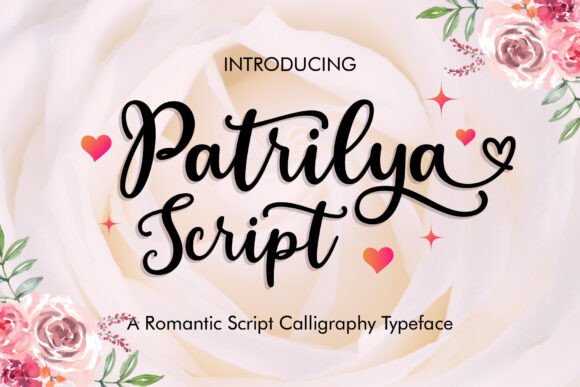 Patrilya Script: A Romantic and Elegant Calligraphy Typeface for Creative Projects